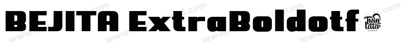 BEJITA ExtraBoldotf字体转换